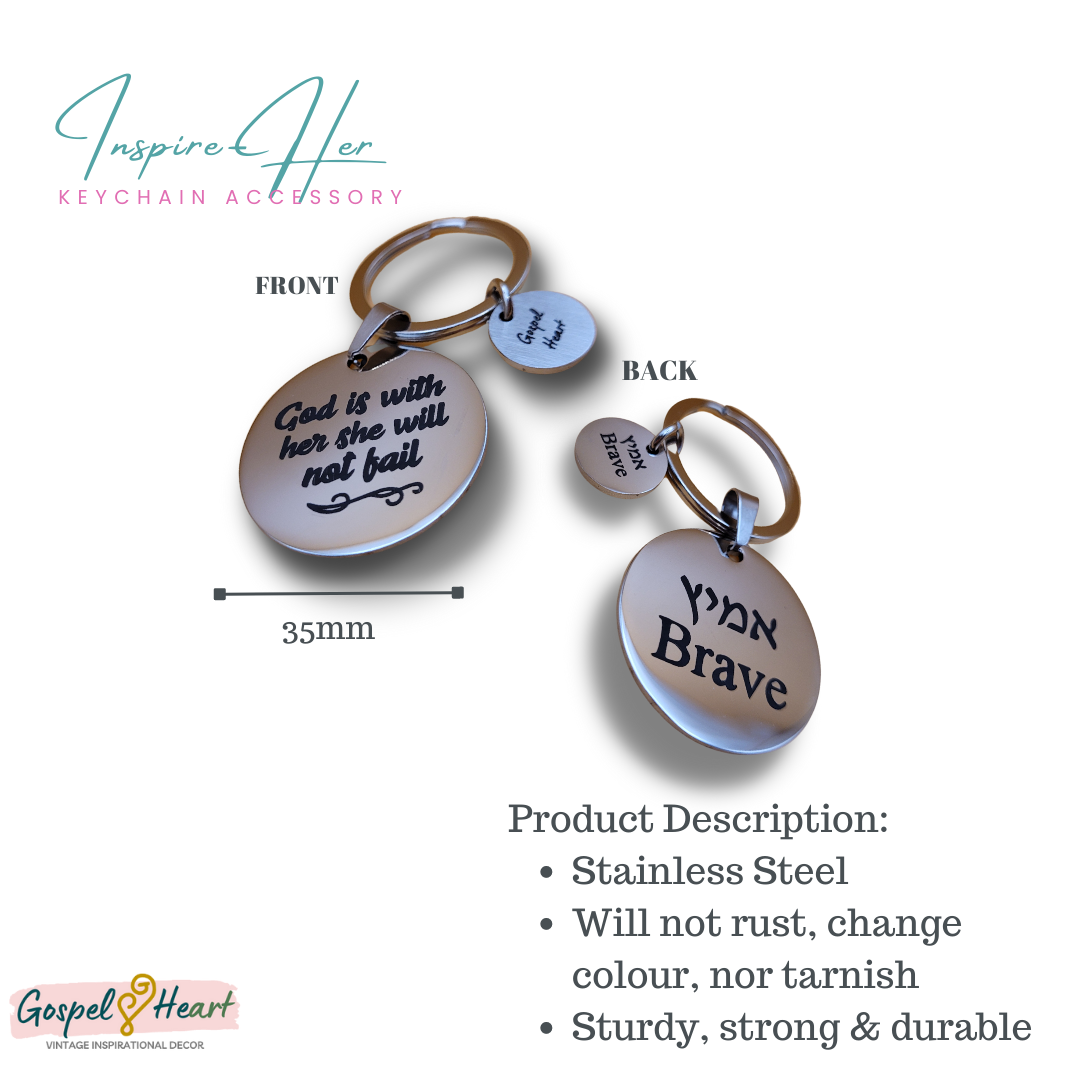 Product description of 35mm round Inspirational Inspire Hope keychain front says "God is with her she will not fail" and back says " Brave" in hebrew and english. Product text on the right say “stainless steel, will not rust, change colour, nor tarnish, sturdy strong durable”